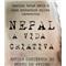 Nepal, a vida criativa